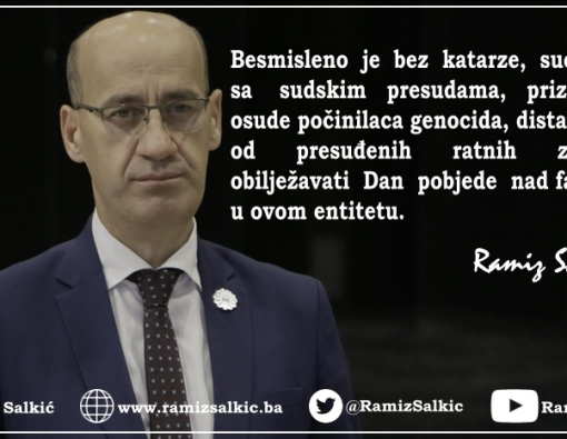 Besmisleno je bez katarze, suočavanja sa sudskim presudama, priznanja i osude počinilaca genocida,  distanciranja od presuđenih ratnih zločinaca obilježavati Dan pobjede nad fašizmom u ovom entitetu